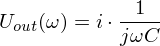 Latex formula: U_{out}(\omega) = i \cdot \frac{1 }{j\omega C }